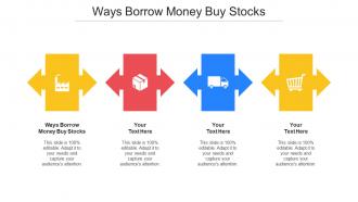 Ways Borrow Money Buy Stocks Ppt Powerpoint Presentation Template Cpb