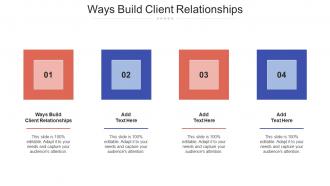 Ways Build Client Relationships In Powerpoint And Google Slides