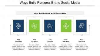 Ways Build Personal Brand Social Media Ppt Powerpoint Presentation Ideas Slides Cpb