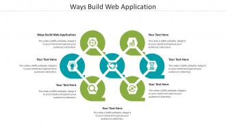 Ways build web application ppt powerpoint presentation model graphics template cpb
