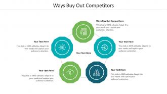 Ways buy out competitors ppt powerpoint presentation layouts slideshow cpb