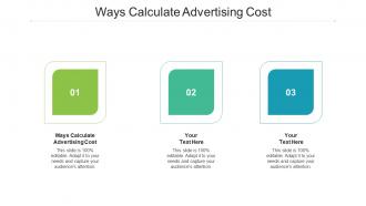 Ways Calculate Advertising Cost Ppt Powerpoint Presentation Show Layout Cpb