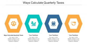 Ways calculate quarterly taxes ppt powerpoint presentation infographics picture cpb