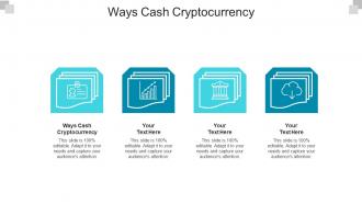 Ways cash cryptocurrency ppt powerpoint presentation slides graphics cpb