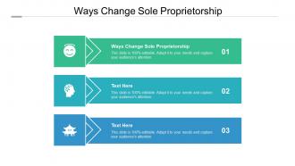 Ways change sole proprietorship ppt powerpoint presentation ideas maker cpb