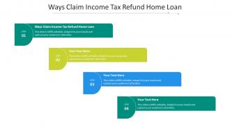 Ways claim income tax refund home loan ppt powerpoint presentation background images cpb