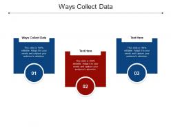 Ways collect data ppt powerpoint presentation show visual aids cpb