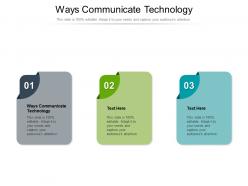 Ways communicate technology ppt powerpoint presentation icon show cpb