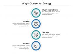 Ways conserve energy ppt powerpoint presentation ideas visuals cpb