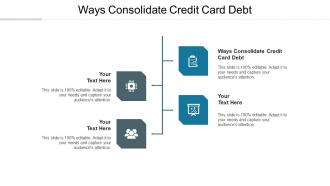 Ways consolidate credit card debt ppt powerpoint presentation file guide cpb