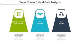 Ways Create Critical Path Analysis Ppt Powerpoint Presentation Graphics Cpb