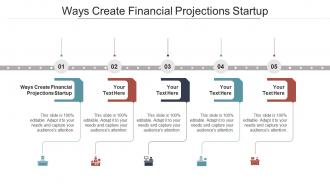 Ways create financial projections startup ppt powerpoint presentation styles icons cpb