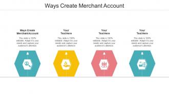 Ways Create Merchant Account Ppt Powerpoint Presentation Guidelines Cpb