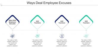 Ways Deal Employee Excuses In Powerpoint And Google Slides Cpb