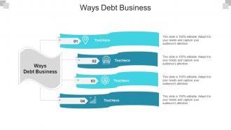 Ways debt business ppt powerpoint presentation summary graphics pictures cpb