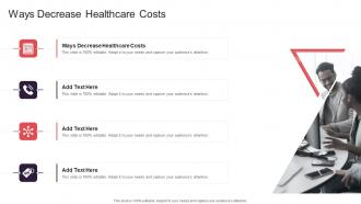 Ways Decrease Healthcare Costs In Powerpoint And Google Slides Cpb