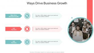 Ways Drive Business Growth In Powerpoint And Google Slides Cpb