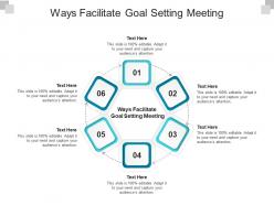 Ways facilitate goal setting meeting ppt powerpoint presentation infographics graphics cpb
