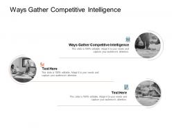 Ways gather competitive intelligence ppt powerpoint presentation background images cpb