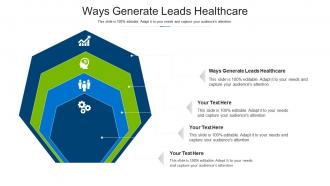 Ways generate leads healthcare ppt powerpoint presentation ideas format ideas cpb