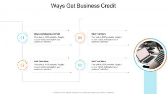 Ways Get Business Credit In Powerpoint And Google Slides Cpb