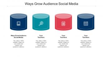 Ways grow audience social media ppt powerpoint presentation infographic template visual aids cpb