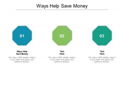 Ways help save money ppt powerpoint presentation pictures maker cpb