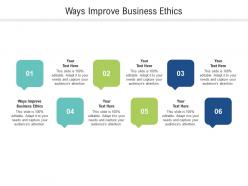 Ways improve business ethics ppt powerpoint presentation model grid cpb
