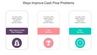 Ways Improve Cash Flow Problems Ppt Powerpoint Presentation Show Summary Cpb