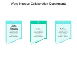 Ways improve collaboration departments ppt powerpoint presentation gallery mockup cpb