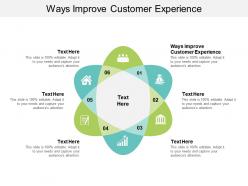 Ways improve customer experience ppt powerpoint presentation file sample cpb