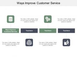 Ways improve customer service ppt powerpoint presentation professional graphic tips cpb