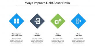Ways Improve Debt Asset Ratio Ppt Powerpoint Presentation Model Graphic Cpb