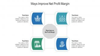Ways improve net profit margin ppt powerpoint presentation picture cpb