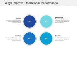 Ways improve operational performance ppt powerpoint presentation pictures cpb