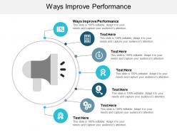 Ways improve performance ppt powerpoint presentation visual aids deck cpb