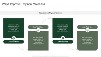 Ways Improve Physical Wellness In Powerpoint And Google Slides Cpb