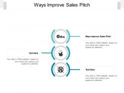 Ways improve sales pitch ppt powerpoint presentation infographics styles cpb