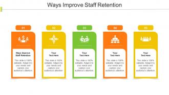 Ways Improve Staff Retention Ppt Powerpoint Presentation Infographics Visual Aids Cpb