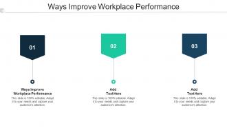 Ways Improve Workplace Performance Ppt Summary Example Introduction Cpb