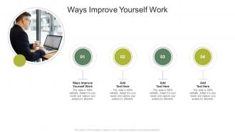 Ways Improve Yourself Work In Powerpoint And Google Slides Cpb