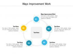 Ways improvement work ppt powerpoint presentation pictures outline cpb