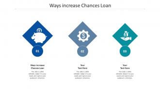 Ways increase chances loan ppt powerpoint presentation inspiration examples cpb