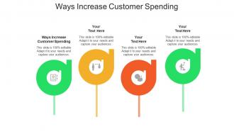 Ways increase customer spending ppt powerpoint presentation professional show cpb