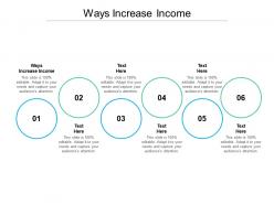 Ways increase income ppt powerpoint presentation infographic template master slide cpb
