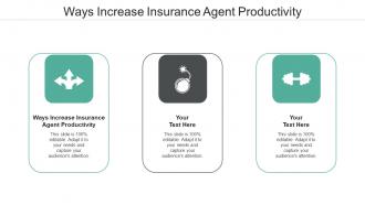 Ways increase insurance agent productivity ppt powerpoint presentation styles template cpb