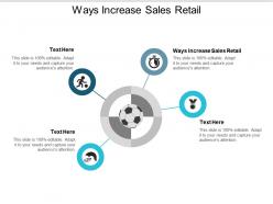 Ways increase sales retail ppt powerpoint presentation outline master slide cpb