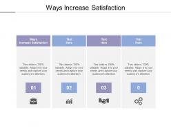 Ways increase satisfaction ppt powerpoint presentation ideas inspiration cpb