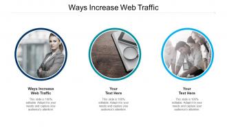 Ways increase web traffic ppt powerpoint presentation pictures inspiration cpb