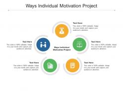 Ways individual motivation project ppt powerpoint presentation portfolio background image cpb
